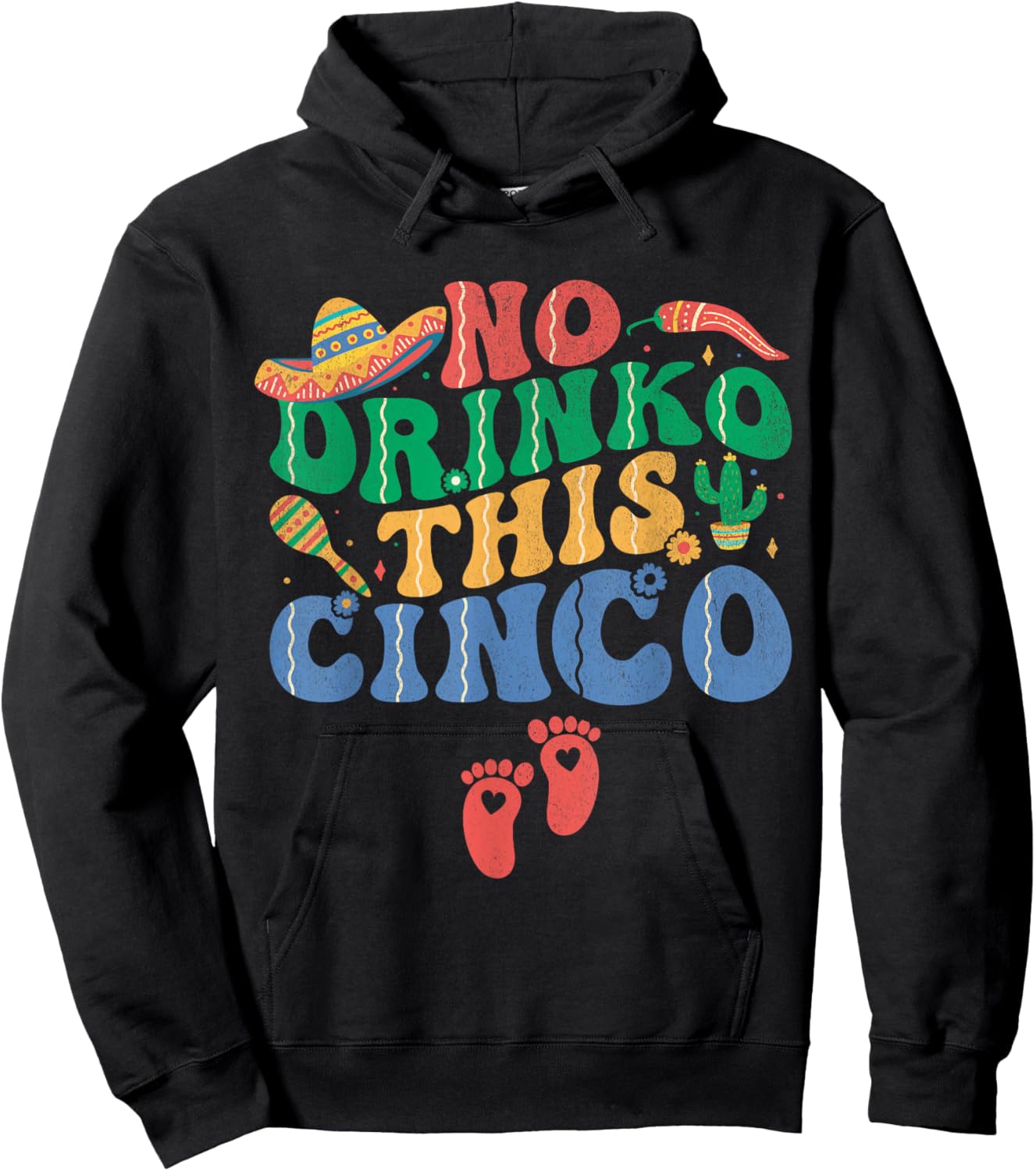 No Drinko This Cinco De Mayo Pregnancy Announcement Funny Hoodie - Hoodie | Black