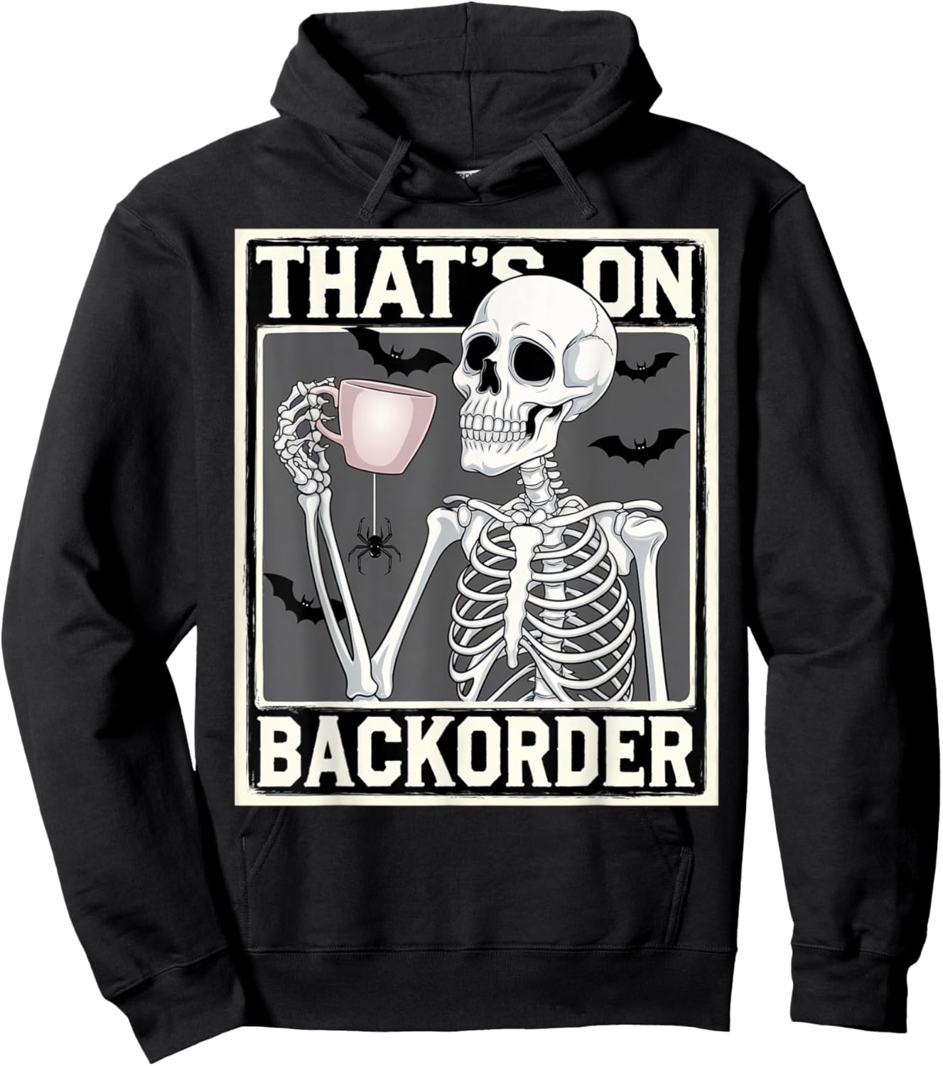 That's on Backorder Pharmacy Tech Skeleton That's Backorder Hoodie - Hoodie | Black