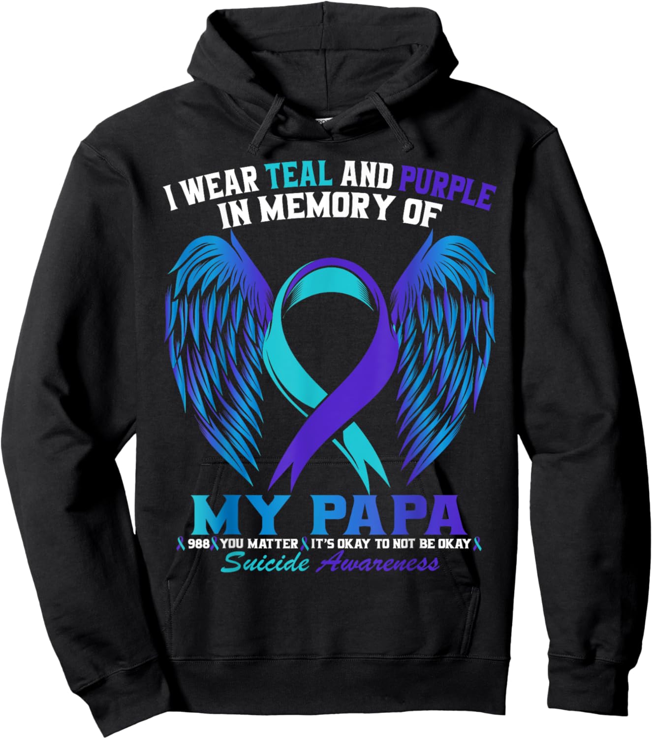 I Wear Teal and Purple For My Papa Suicide Awareness Shirt Hoodie - Hoodie | Black
