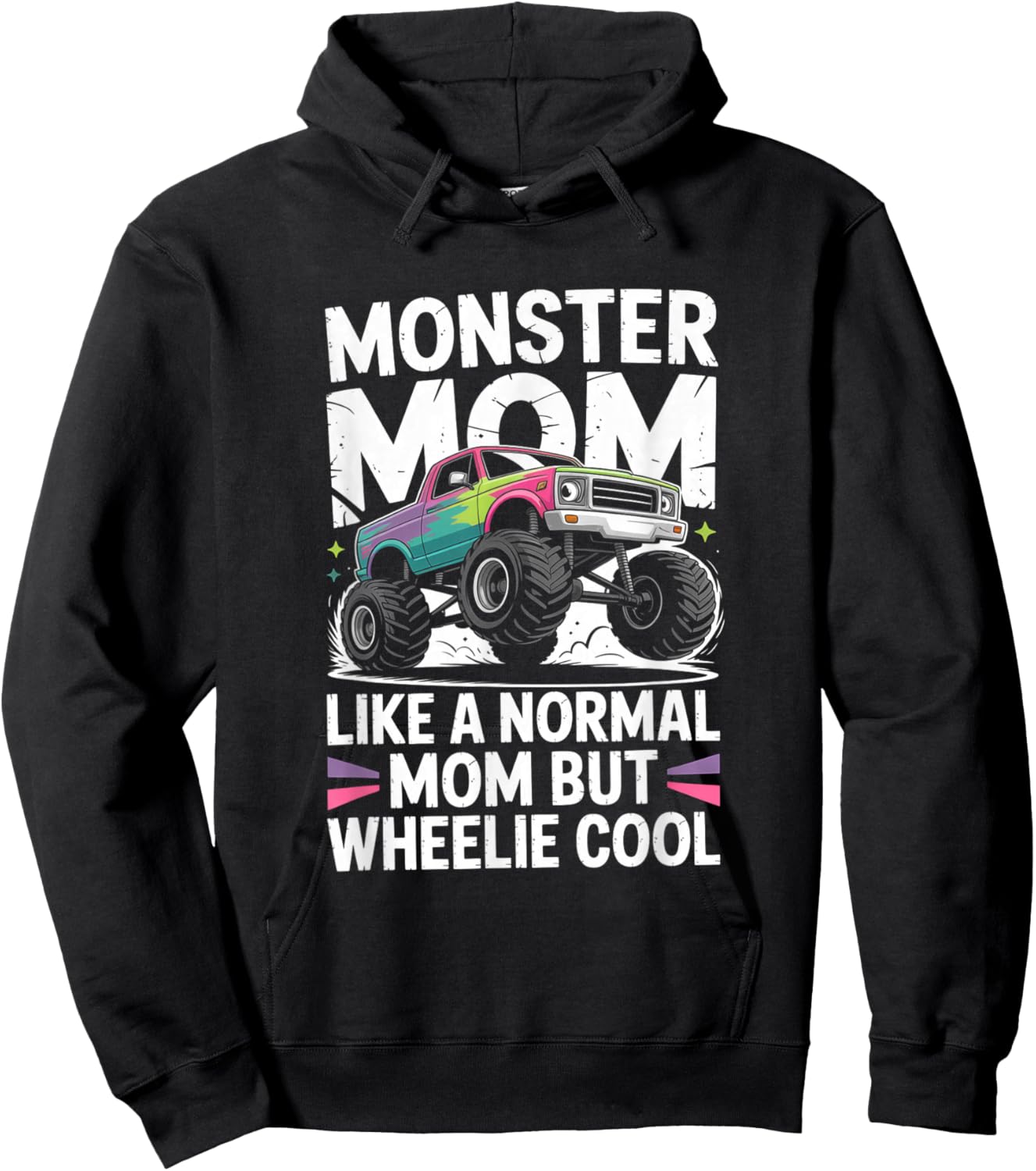 Monster Truck Monster Mom Like A Normal Mom But Wheelie Cool Hoodie - Hoodie | Black