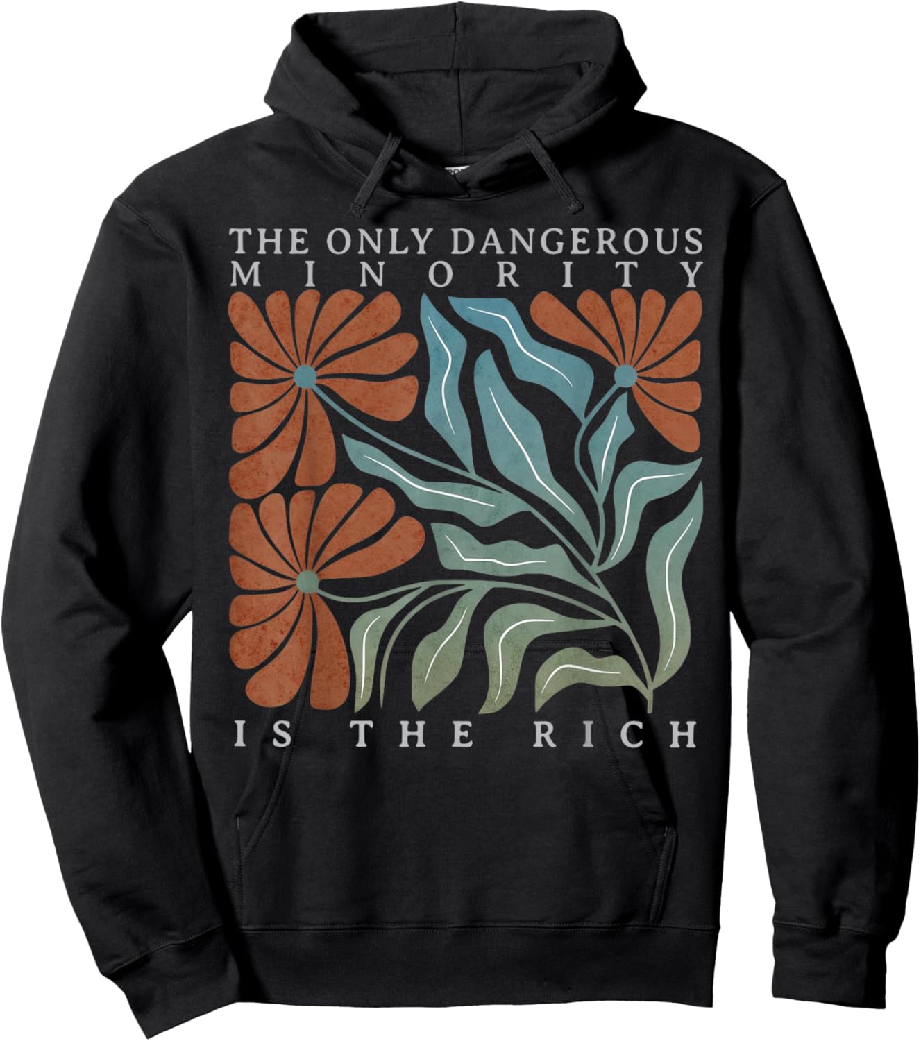 The Only Dangerous Minority is The Rich Hoodie - Hoodie | Black