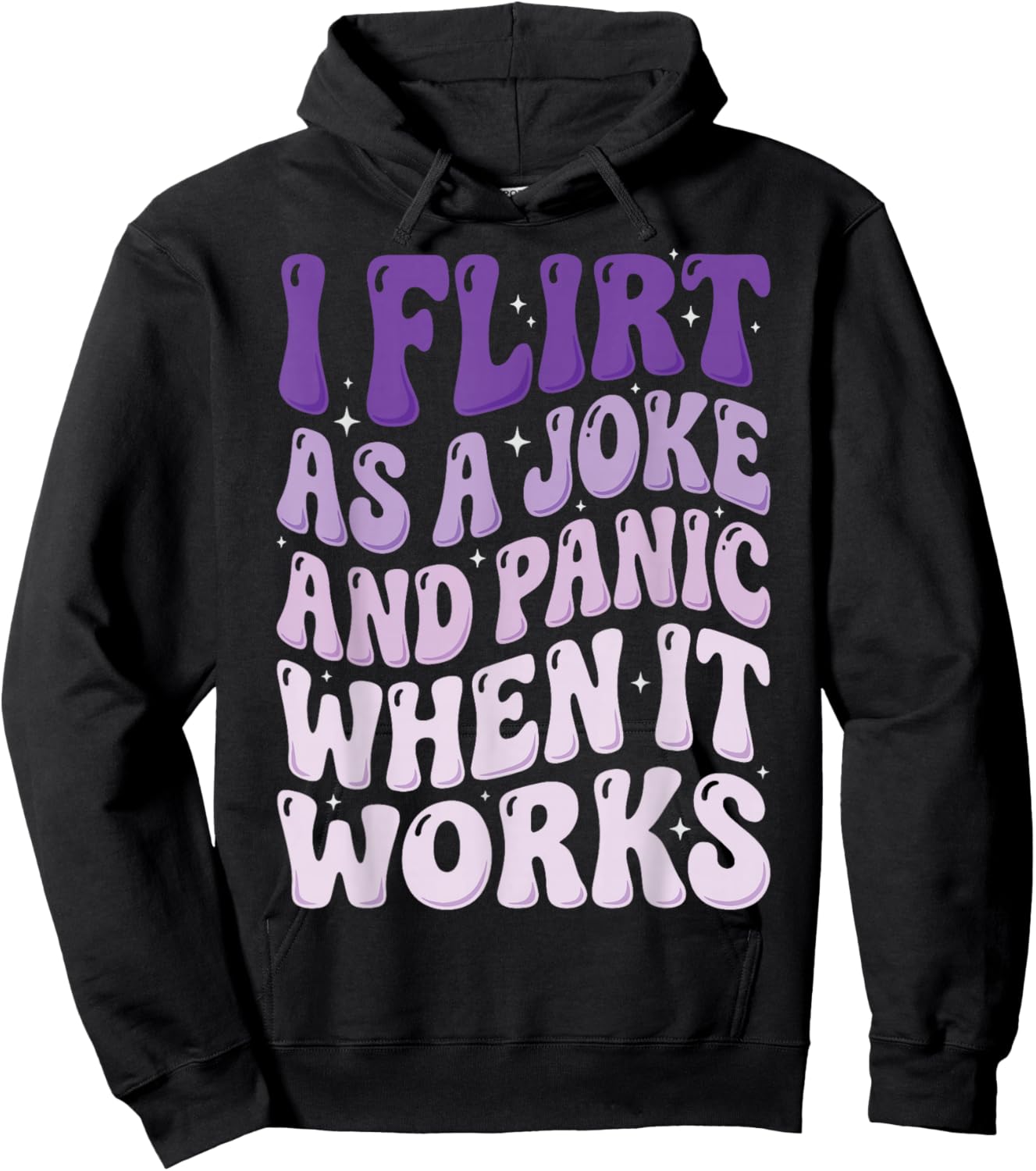 I Flirt As A Joke and Panic When It Works Hoodie - Hoodie | Black