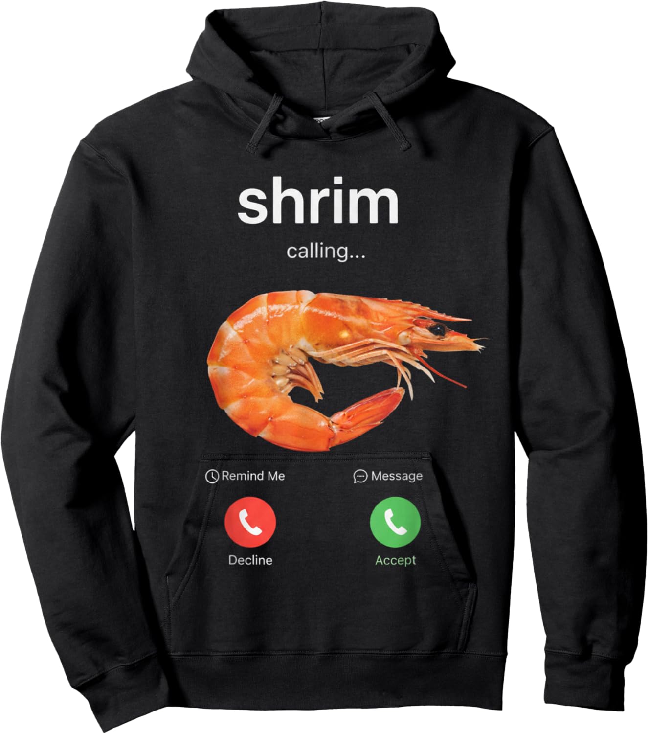 Shrimp Calling Funny Meme Shrim Hoodie - Hoodie | Black