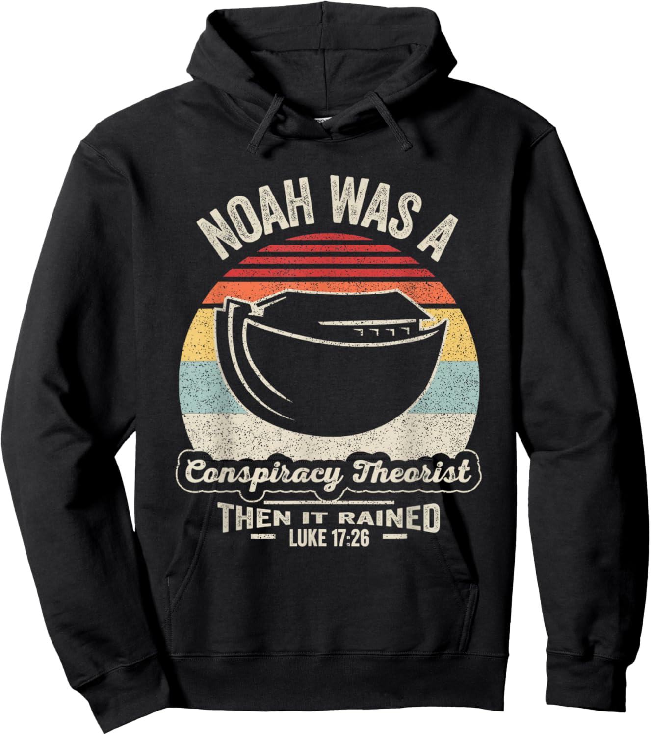 Vintage Retro Noah was A Conspiracy Theorist Then It Rained Hoodie - Hoodie | Black
