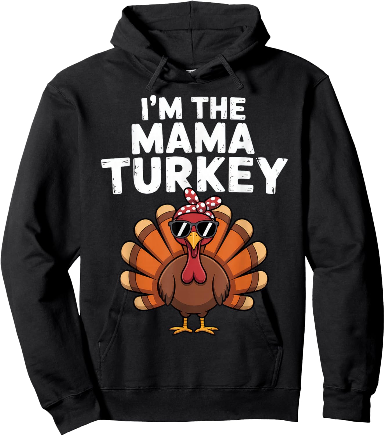 Im The Mama Turkey Thanksgiving Mom Hoodie - Hoodie | Black
