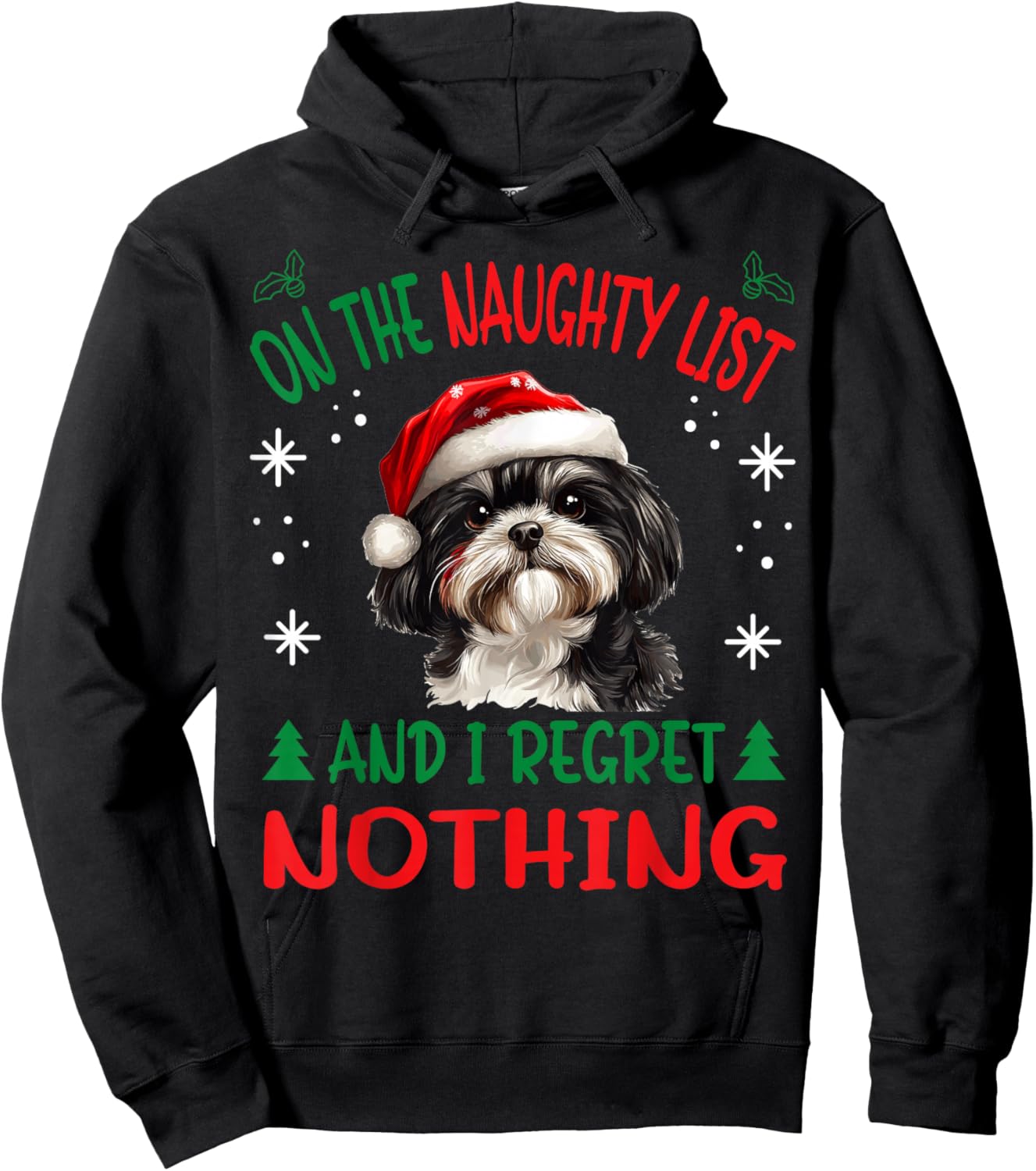 Cute Shih Tzu Dog Christmas On The Naughty List and I regret Hoodie - Hoodie | Black