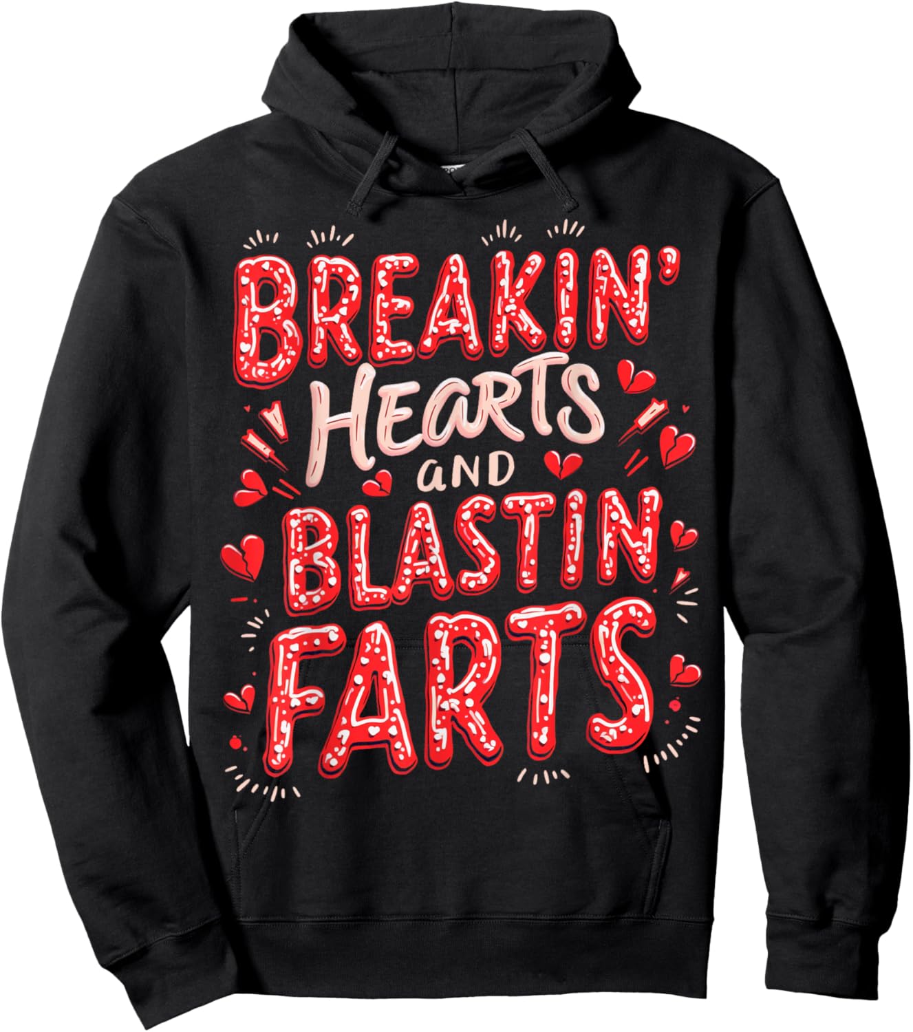 Breakin Hearts Blasting Farts Funny Valentines Hoodie - Hoodie | Black