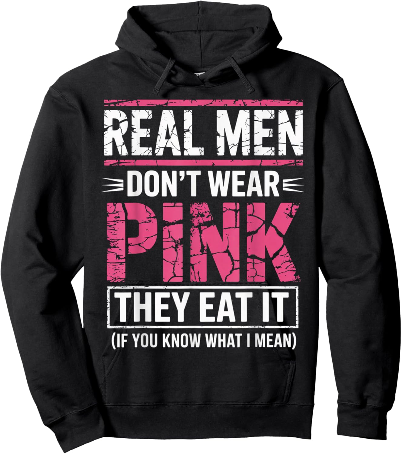 Men Don't Wear Pink They Eat It If You Know What I Mean Hoodie - Hoodie | Black