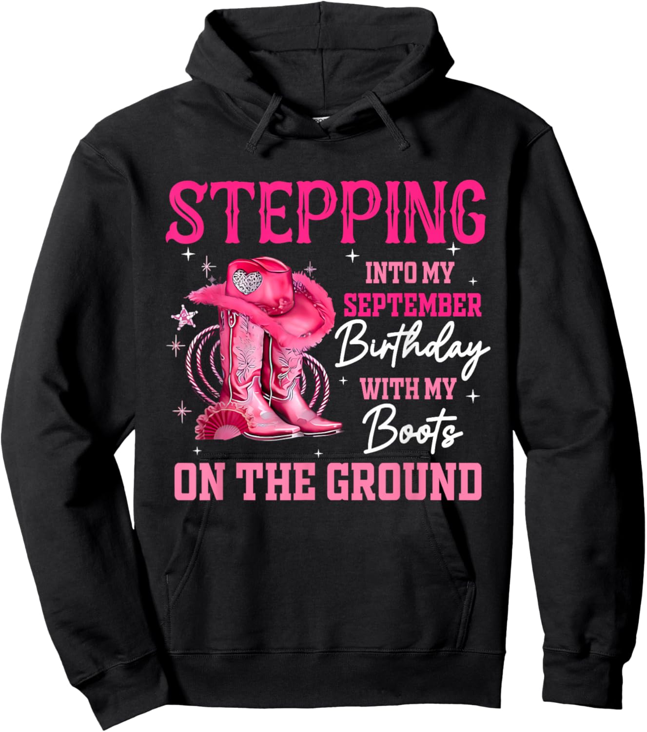 Stepping Into My September Birthday Cowgirl Boots On Ground Hoodie - Hoodie | Black