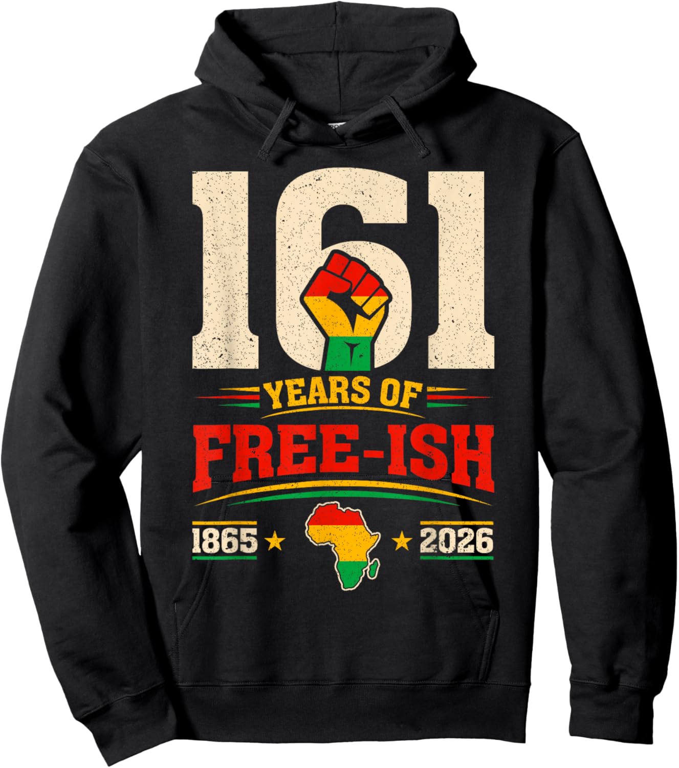 Vintage 161 Years of Free-ish 1865–2026 History Juneteenth Hoodie - Hoodie | Black