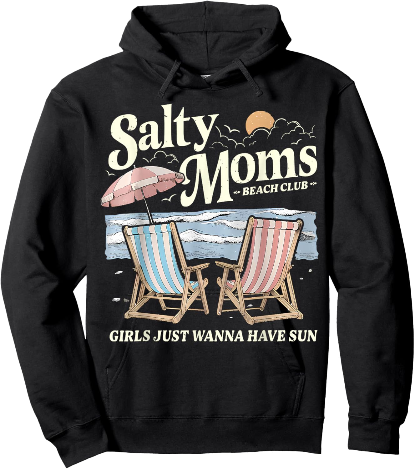 Salty Moms Beach Club Girls Just Wanna Have Fun Summer Funny Hoodie - Hoodie | Black