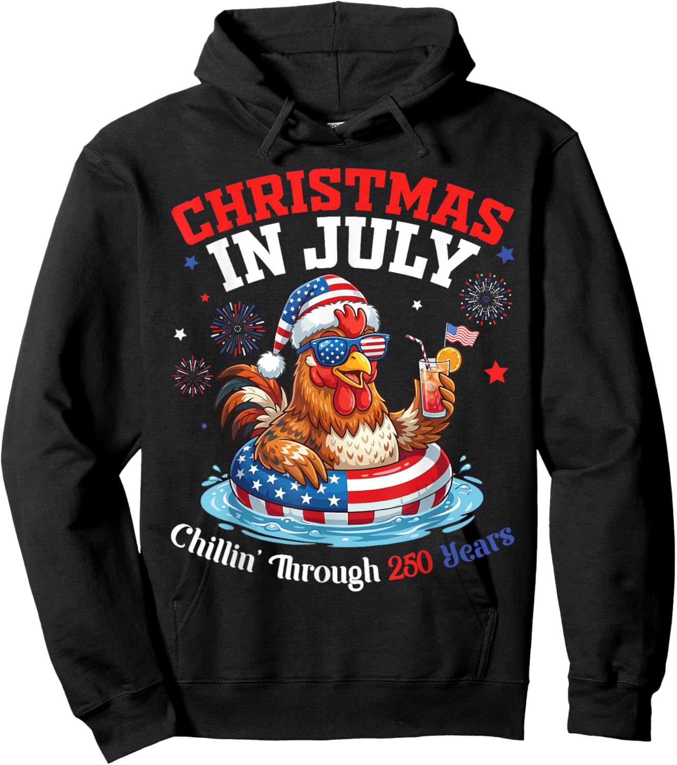 Merry Christmas in July Day Chicken Chillin Through 250 Yrs Hoodie - Hoodie | Black