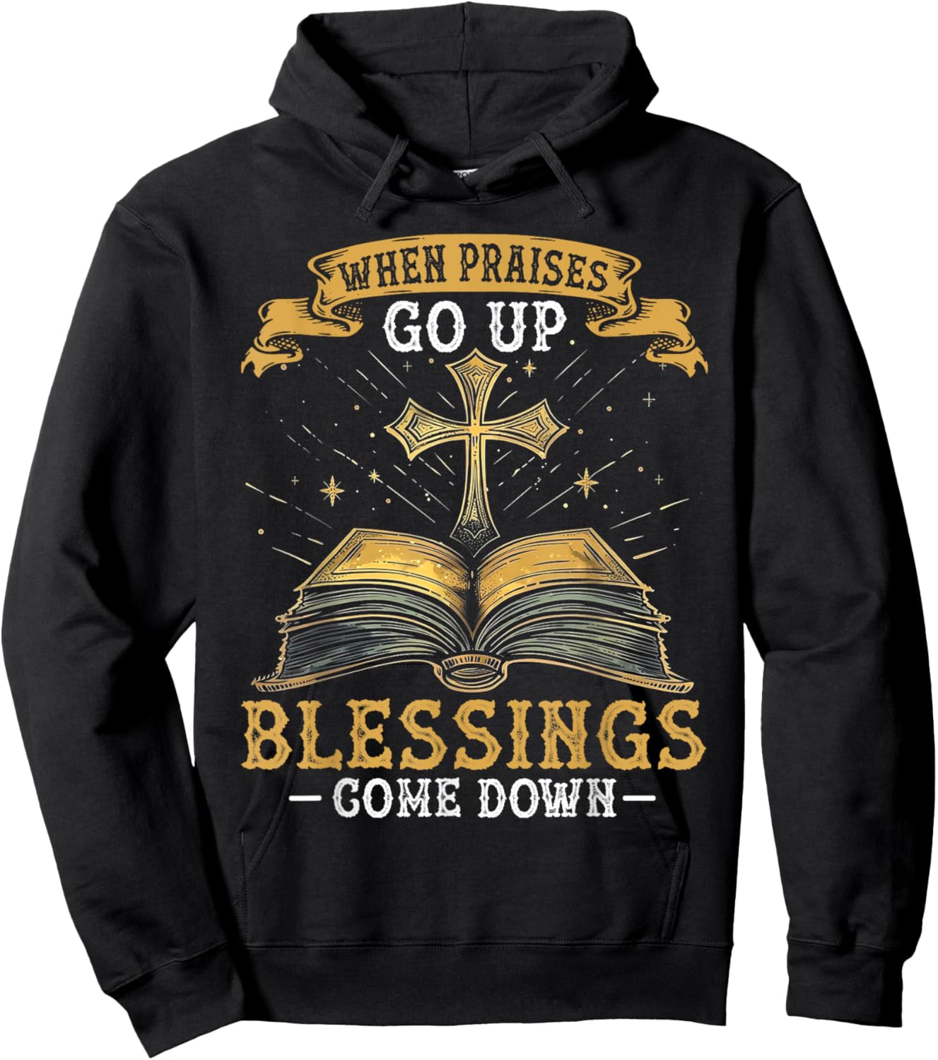 When Praises Go Up Blessings Come Down Faith Christian Gift Hoodie - Hoodie | Black