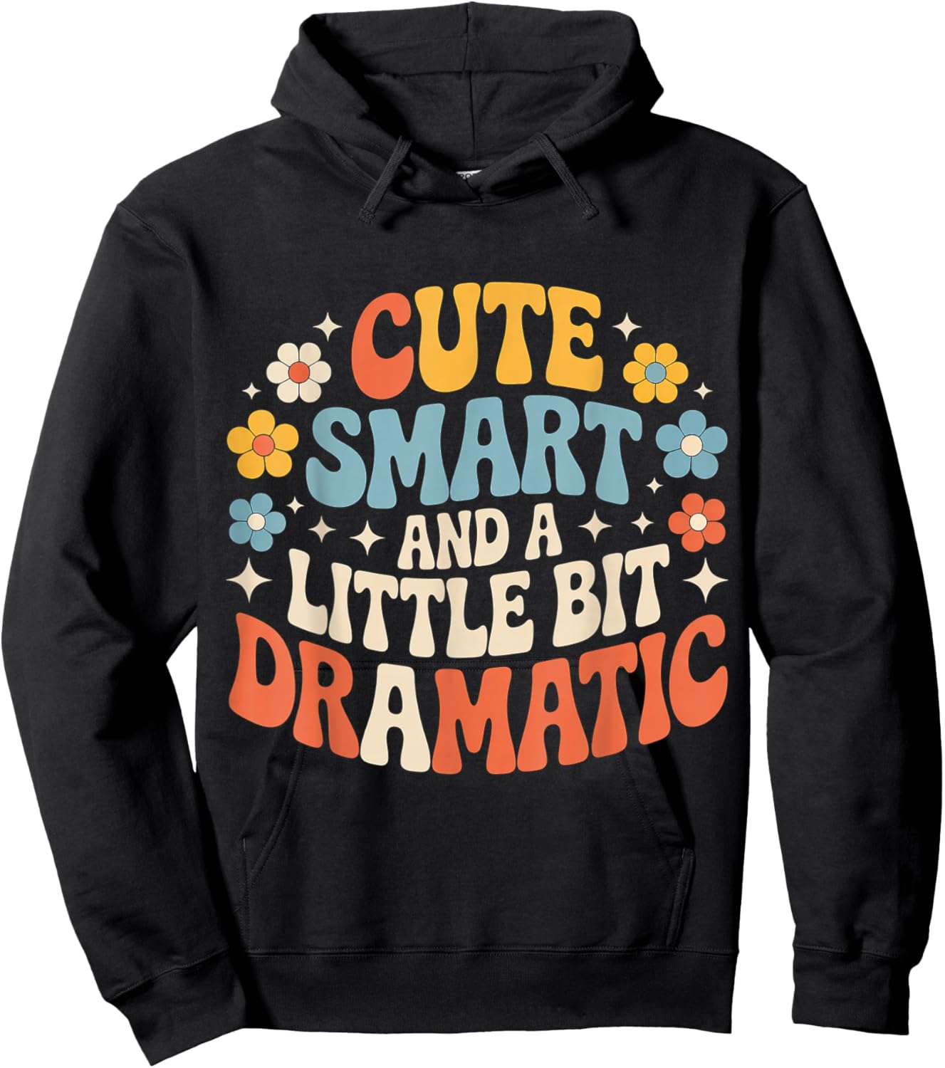 Cute Smart and A Little Bit Dramatic Sassy Bold Mode Hoodie - Hoodie | Black
