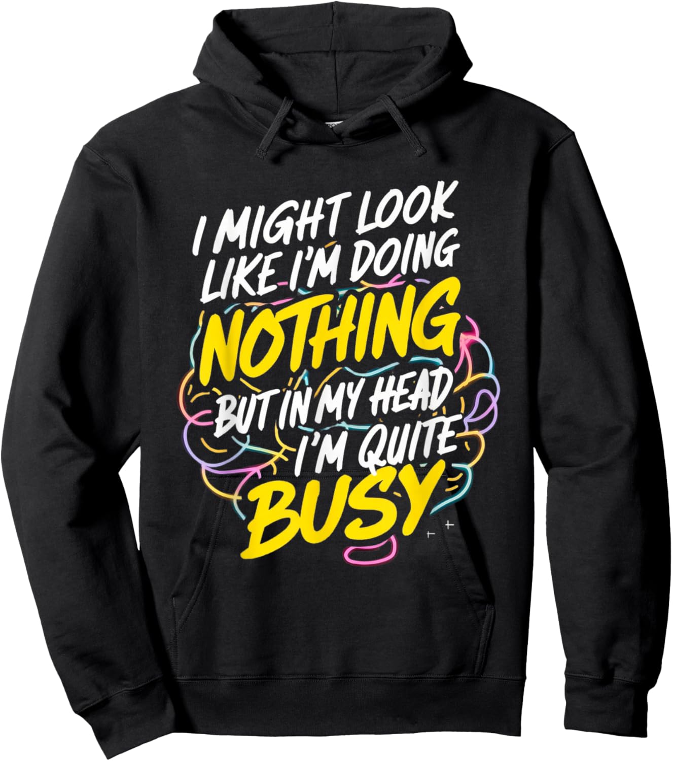 I might look like I'm doing nothing but I'm quite busy funny Hoodie - Hoodie | Black