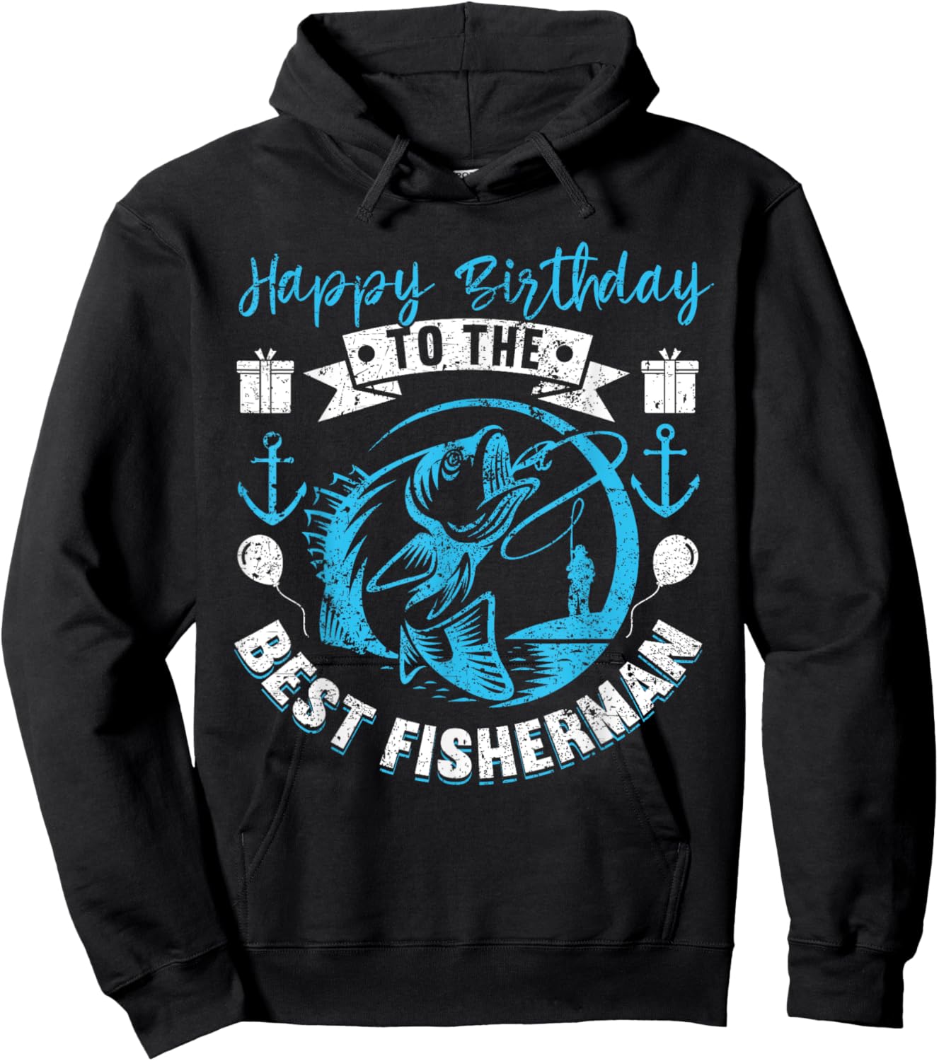 Happy Birthday To The Best Fisherman Funny Birthday Fishing Hoodie - Hoodie | Black