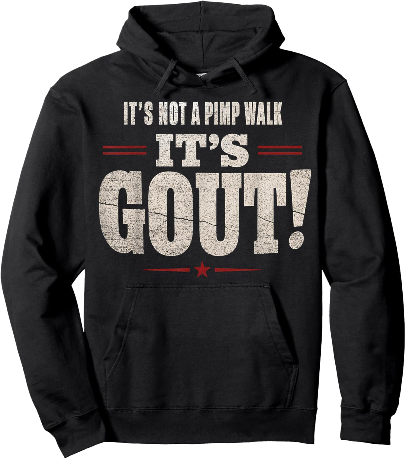 It's Not A Pimp Walk It's Gout Funny Old Man Medical Humor Hoodie - Hoodie | Black