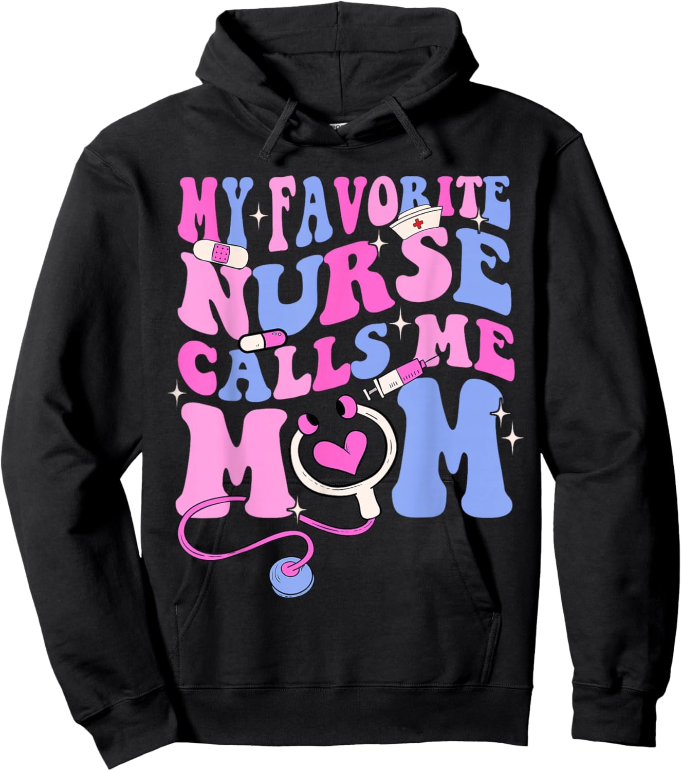 My Favorite Nurse Calls Me Mom Stethoscope Mother Nurse Hoodie - Hoodie | Black