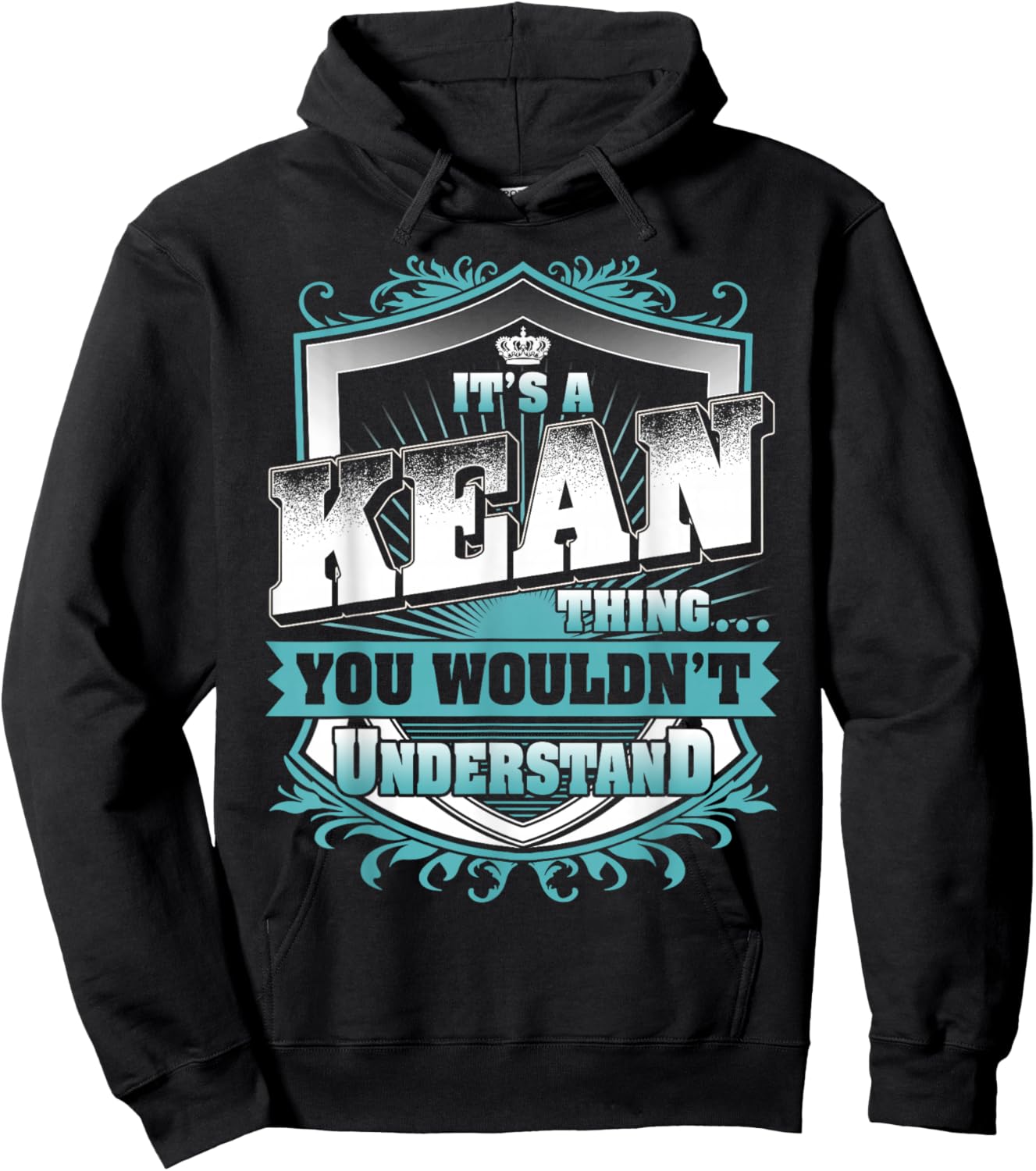It's A Kean Thing You Wouldn't Understand Kean Family Name Hoodie - Hoodie | Black