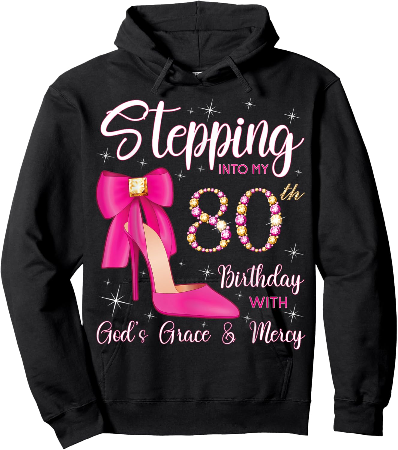 Stepping Into My 80th Birthday With God's Grace And Mercy Hoodie - Hoodie | Black