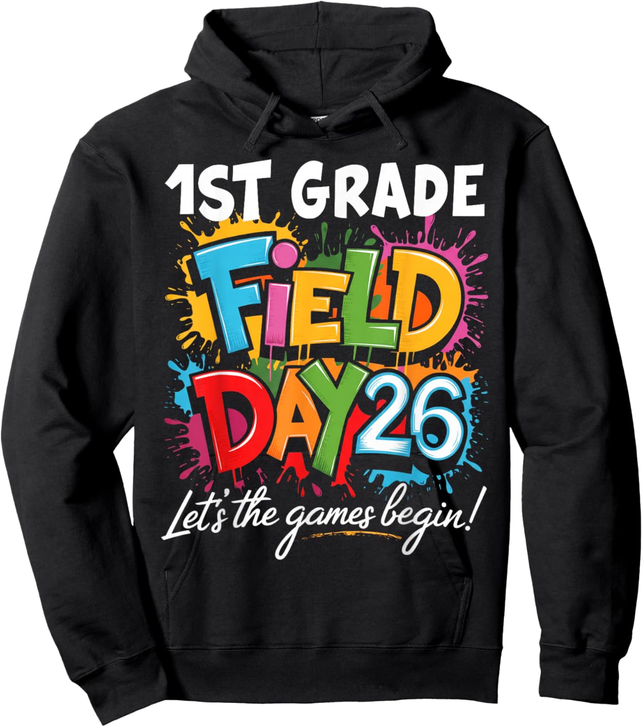 1st Grade Field Day 2026 Let The Games Begin Teacher Student Hoodie - Hoodie | Black