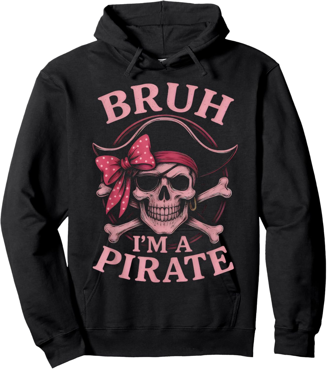 Bruh Pirate Skull Coquette Bow Costume Pretend I'm a Pirate Hoodie - Hoodie | Black