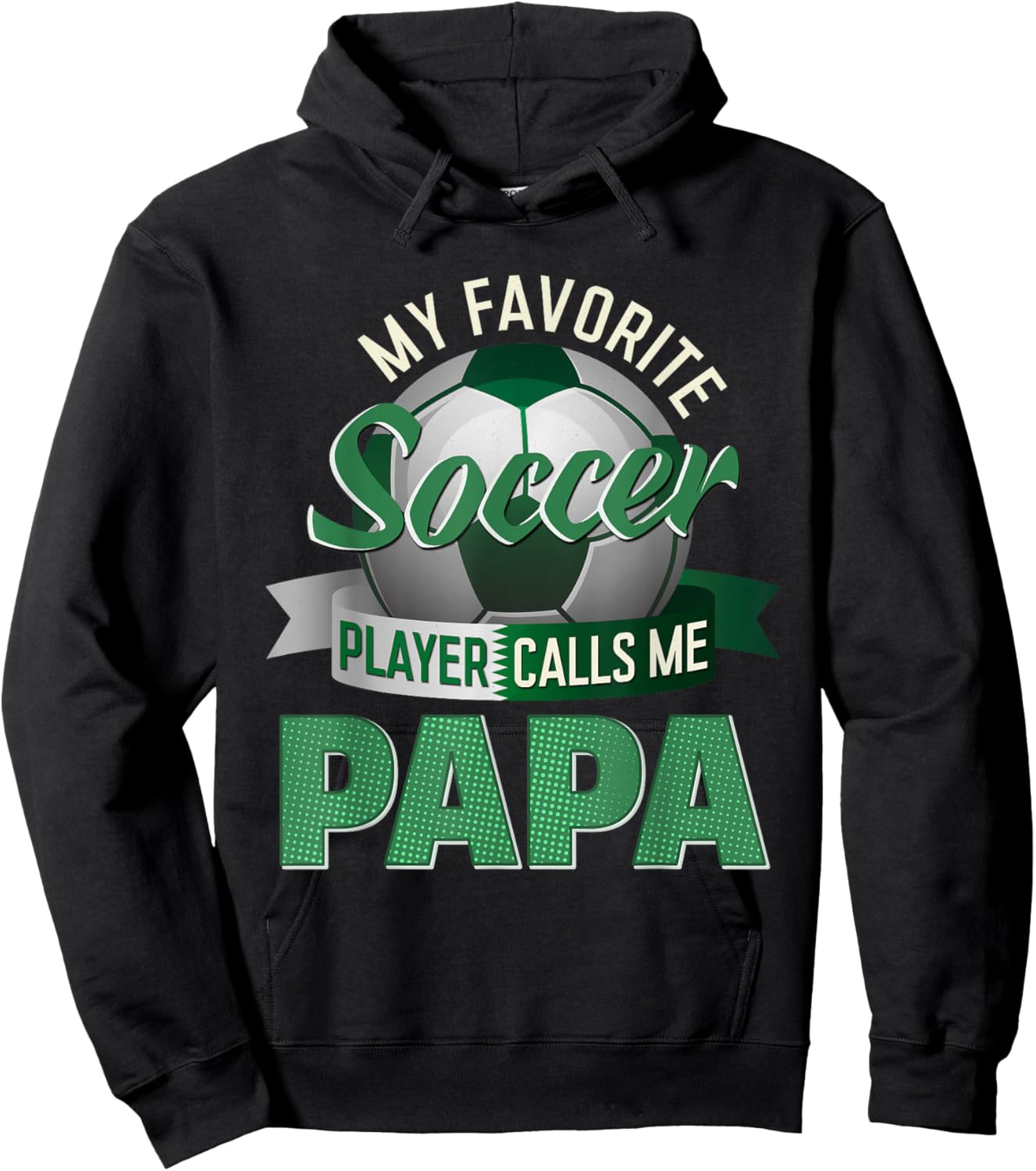 My Favorite Soccer Player Calls Me Papa Soccer Father's Day Hoodie - Hoodie | Black