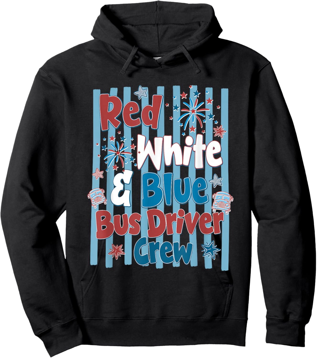 Red White & Blue Bus Driver Crew Fireworks 4th of July Hoodie - Hoodie | Black