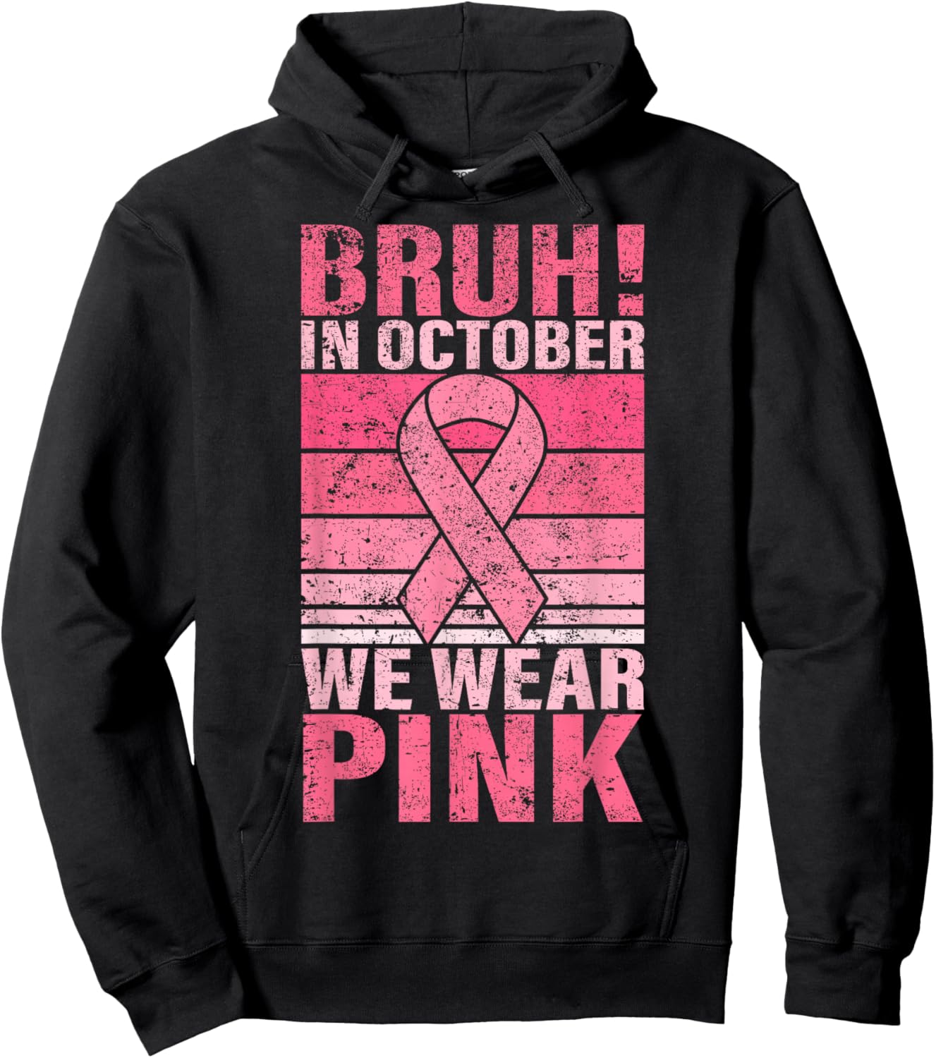 Breast Cancer Awareness Bruh in October We Wear Pink Hoodie - Hoodie | Black