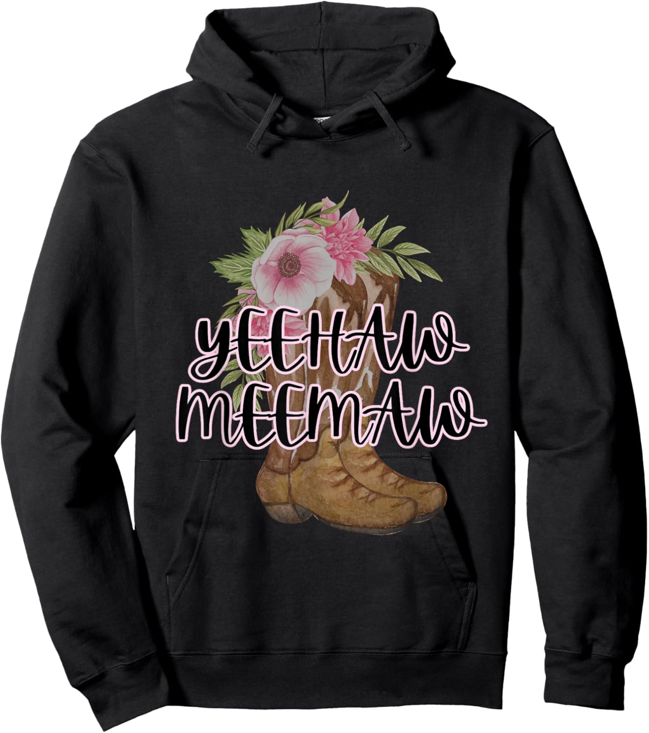 Yeehaw Meemaw, Boots and Flowers, Cute, Trending, Country Hoodie - Hoodie | Black