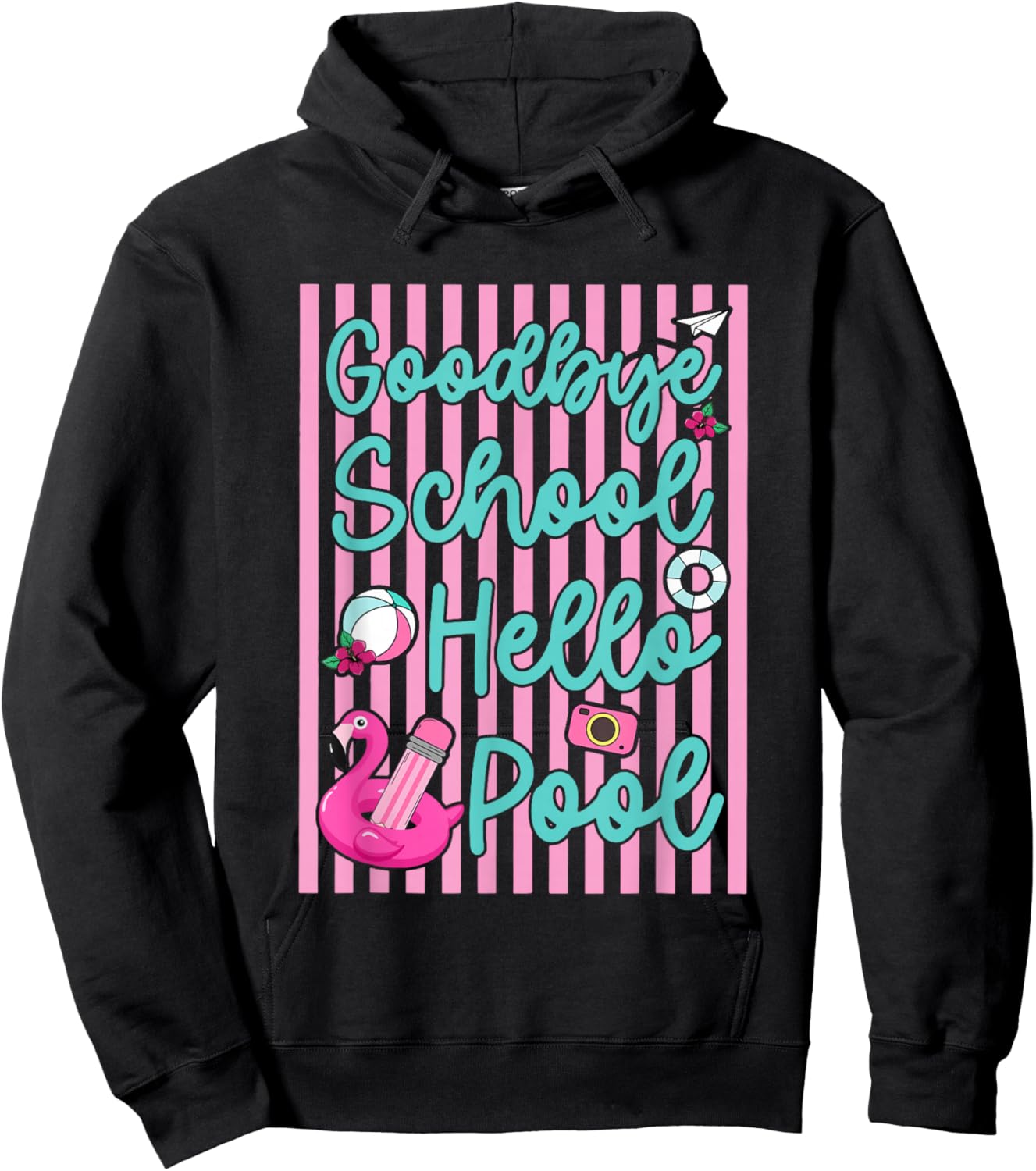 Stripes Goodbye School Hello Pool Teacher Last Day of School Hoodie - Hoodie | Black