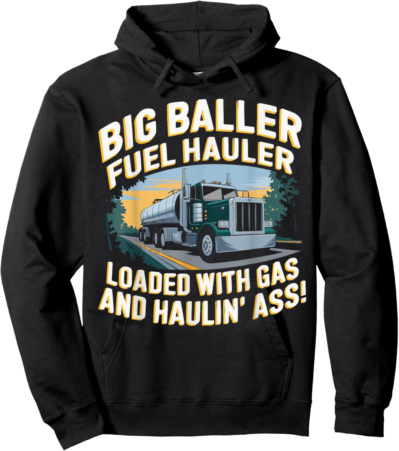 Big Baller Fuel Hauler Loaded With Gas Hoodie - Hoodie | Black
