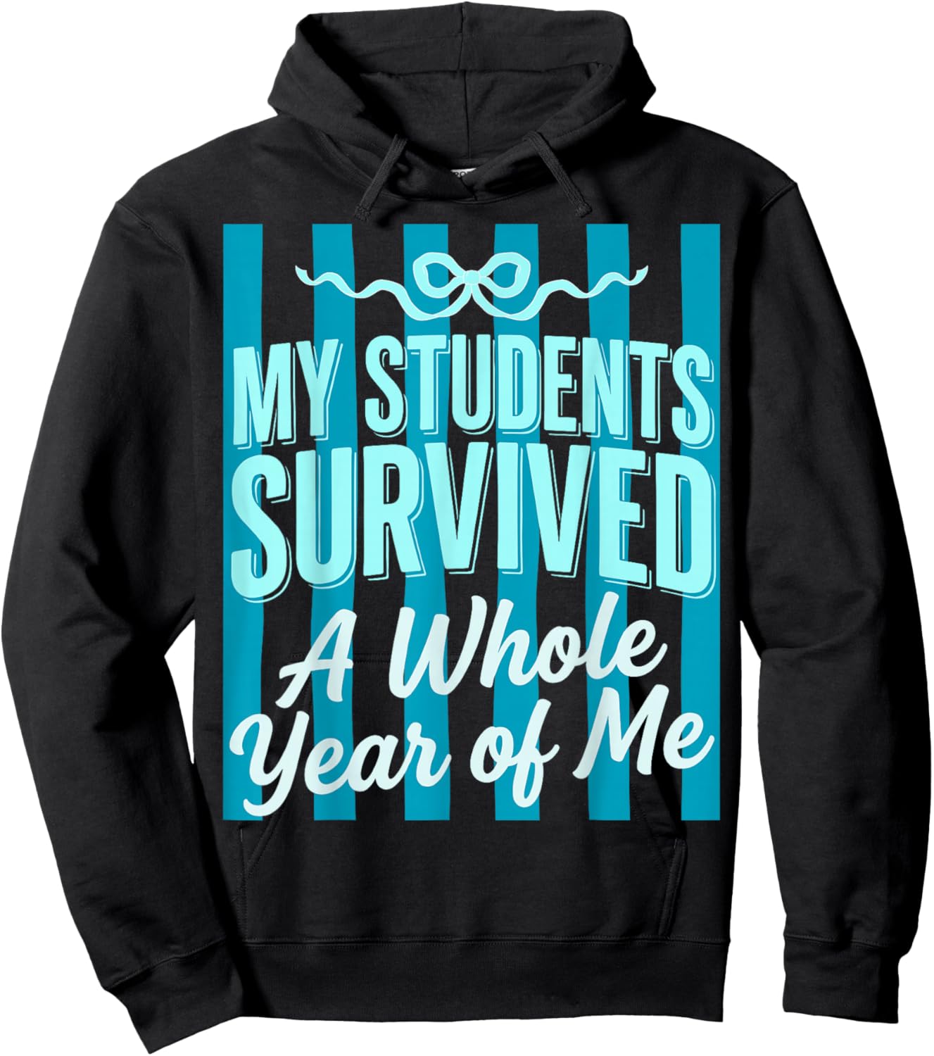 My Students Survived A Whole Year of Me Teacher Summer Bow Hoodie - Hoodie | Black