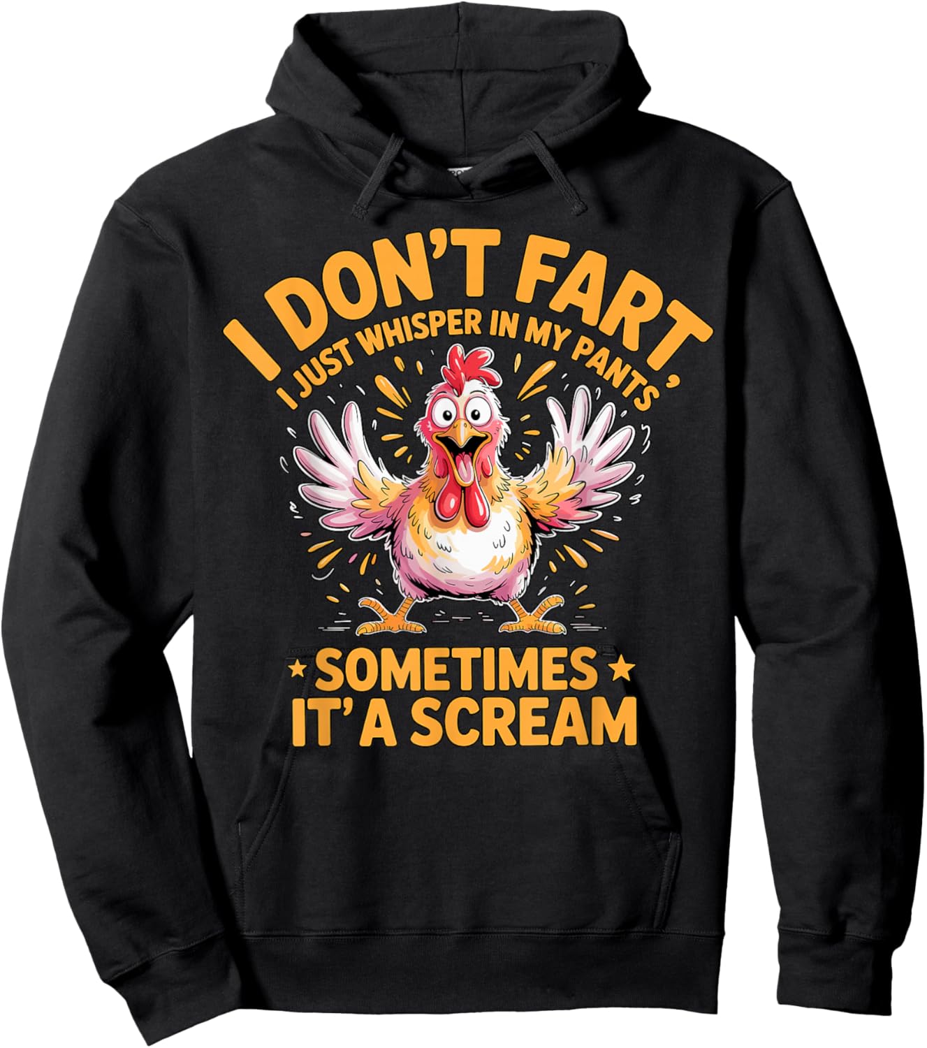 I Don’t Fart Sometimes It’s a Scream Chicken Hoodie - Hoodie | Black