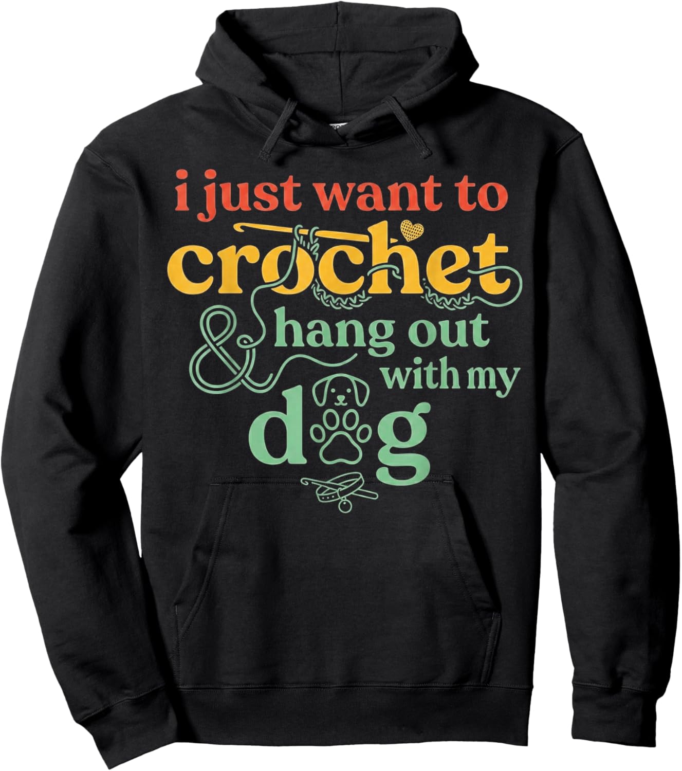 I Just Want to Crochet and Hang Out with My Dog Hoodie - Hoodie | Black