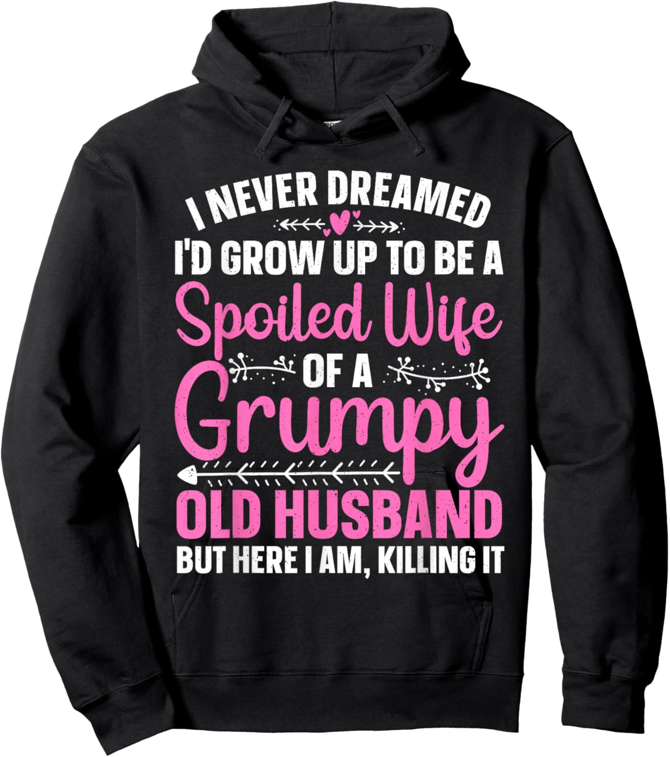 Funny Spoiled Wife Art Girls Grumpy Old Husband Hoodie - Hoodie | Black
