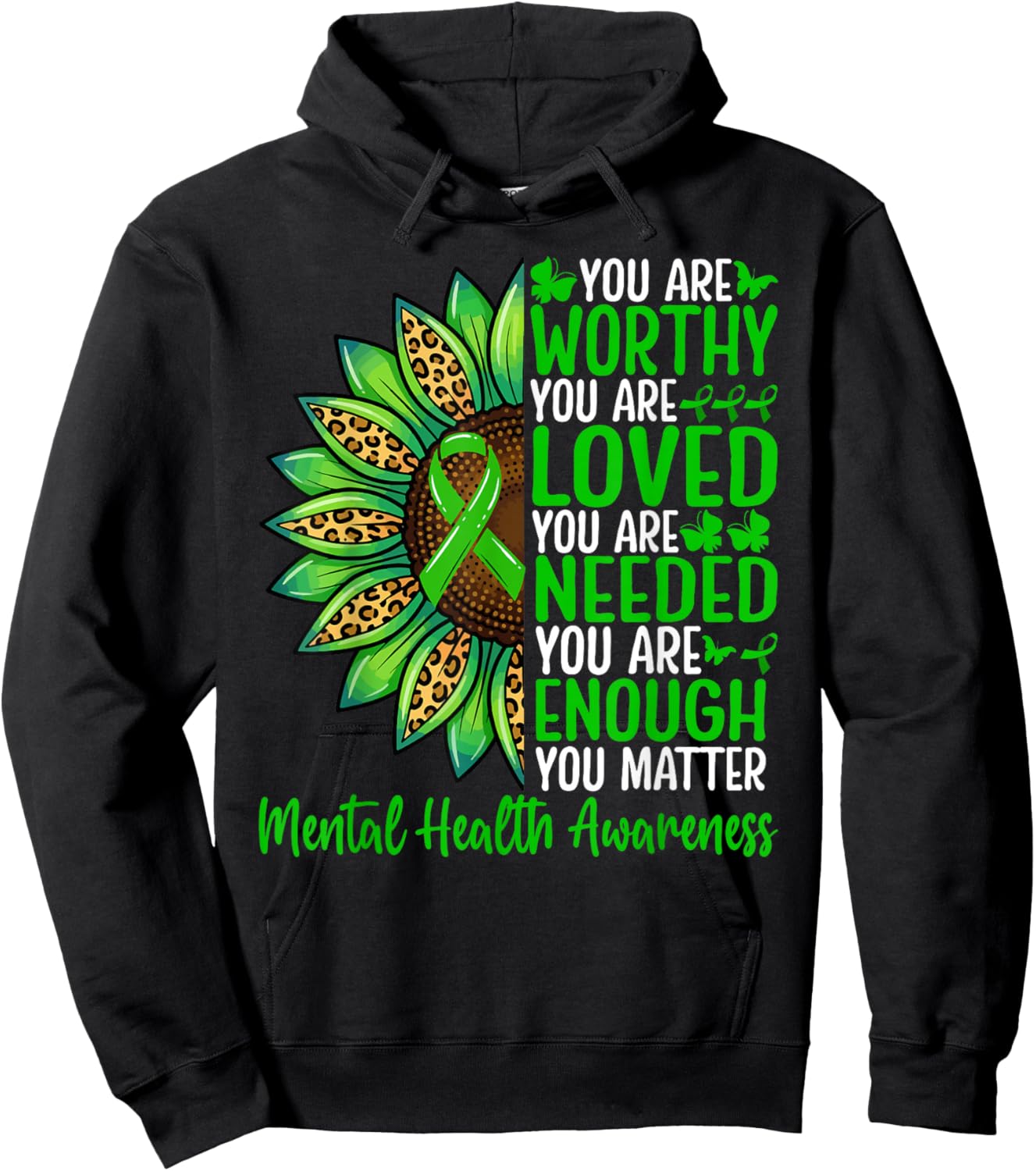 Mental Health Awareness You are Worthy You are Loved Hoodie - Hoodie | Black