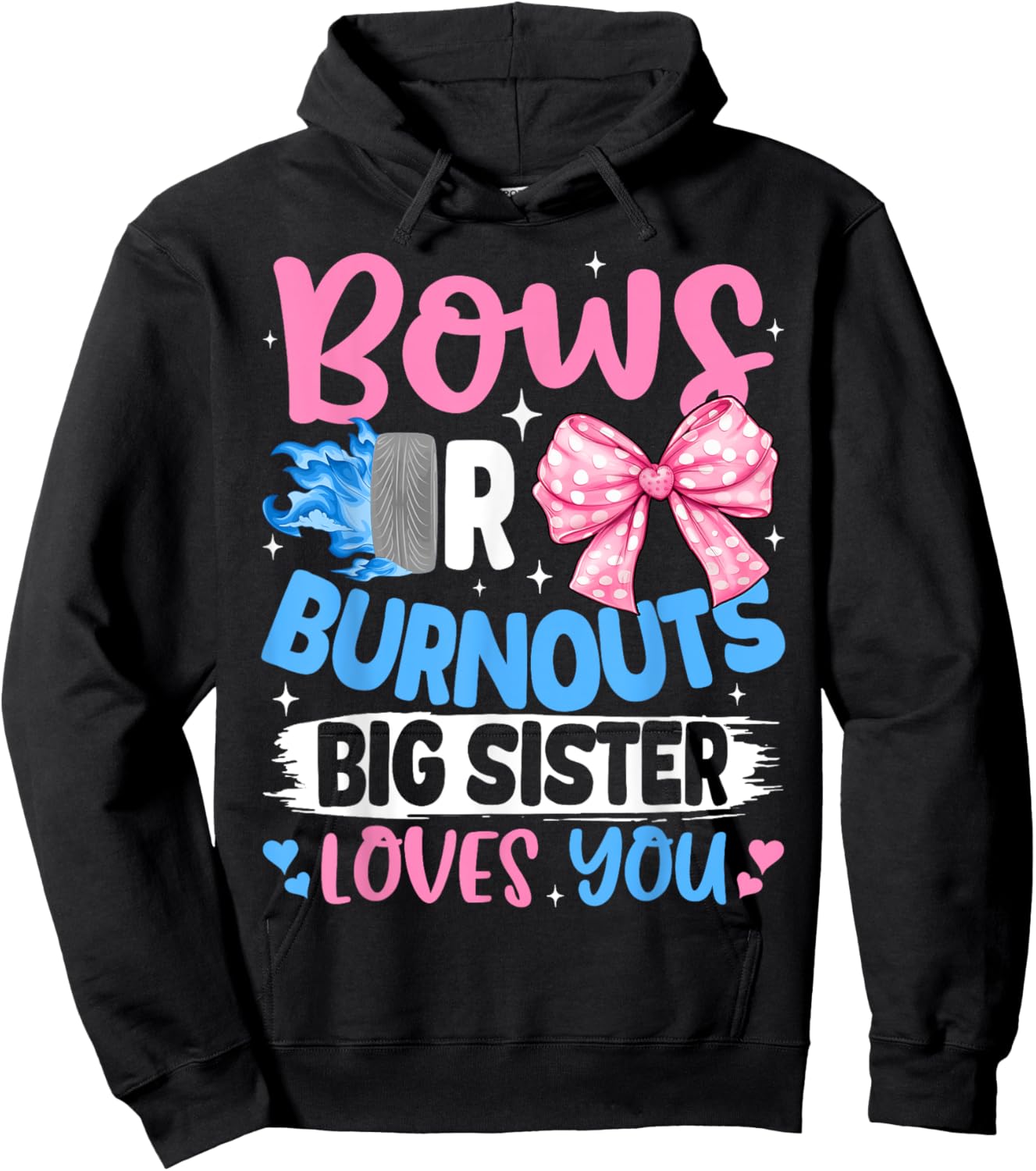 Bows Or Burnouts Big Sister Loves You Gender Reveal Party Hoodie - Hoodie | Black
