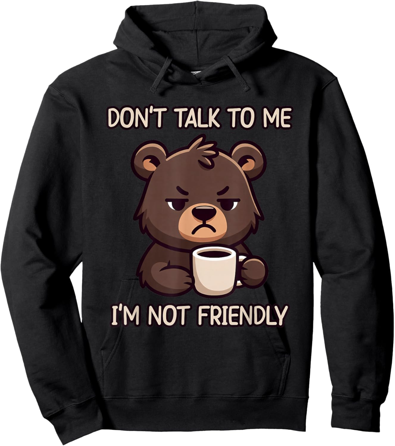 Don't Talk to Me I'm Not Friendly Hoodie - Hoodie | Black