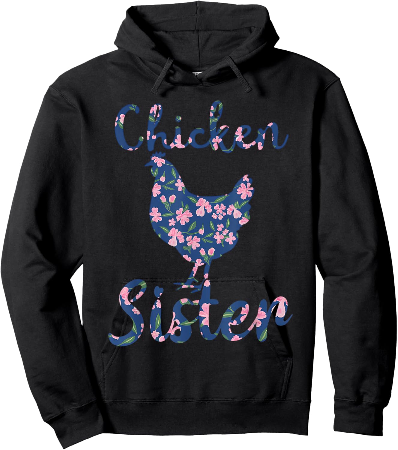 Chicken Sister Floral Chicken Lovers Women Girls Mothers Day Hoodie - Hoodie | Black