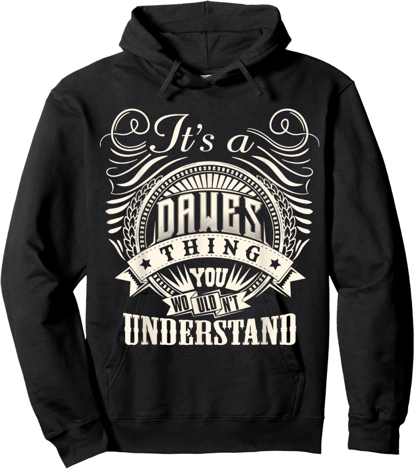 It's A DAWES Thing You Wouldn't Understand DAWES Family Hoodie - Hoodie | Black