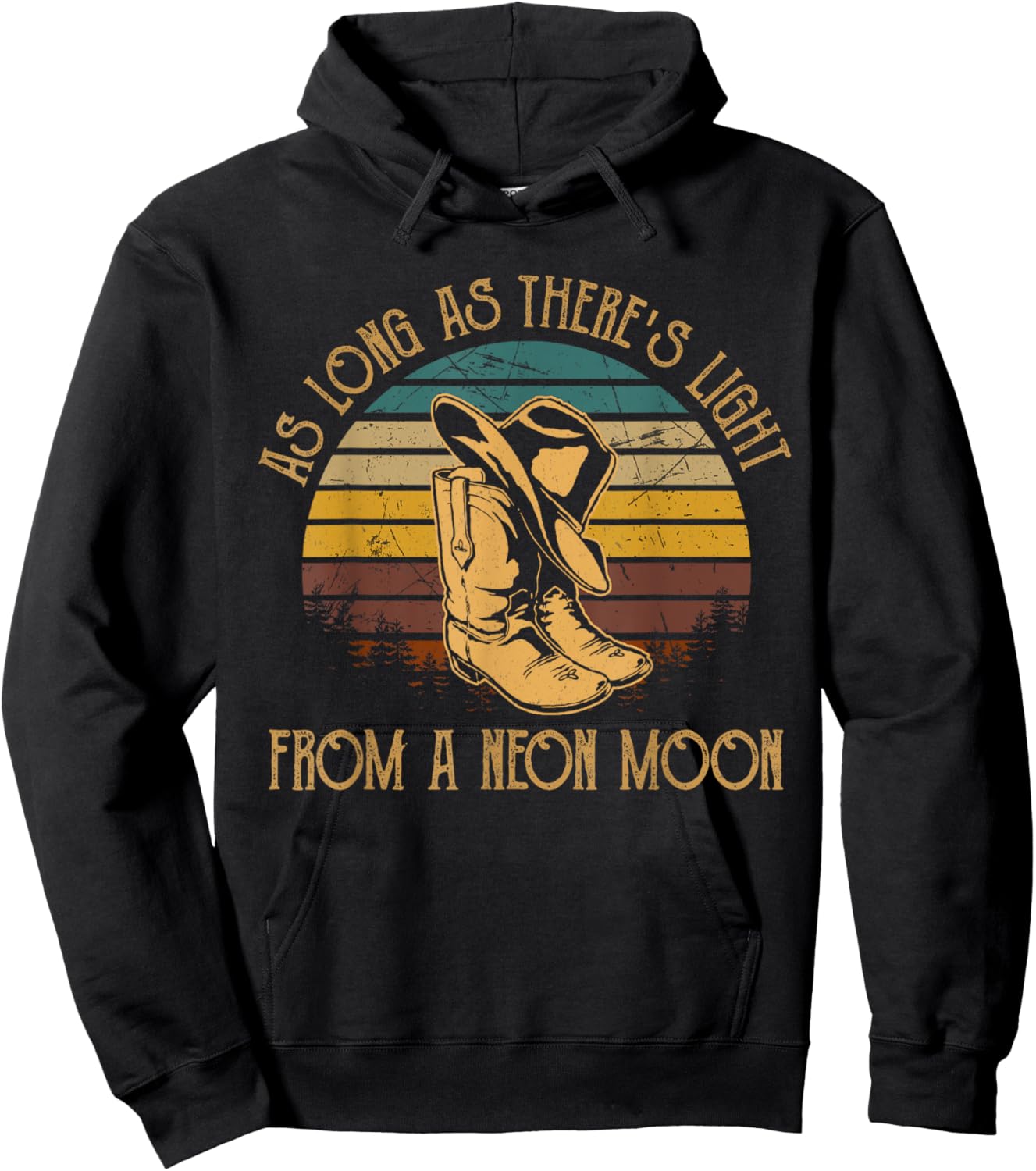As Long As There's Boots Cowboy Hats Light From A Neon Moon Hoodie - Hoodie | Black