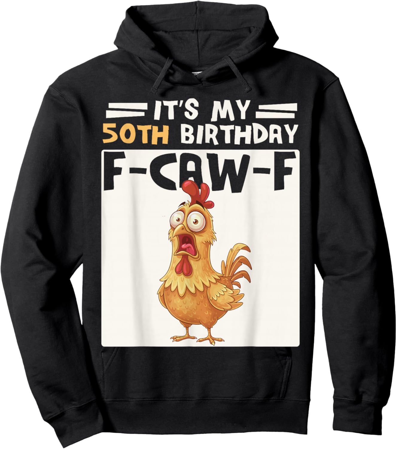 50th Birthday Men Women Funny F-Caw-F Chicken Rooster Humor Hoodie - Hoodie | Black