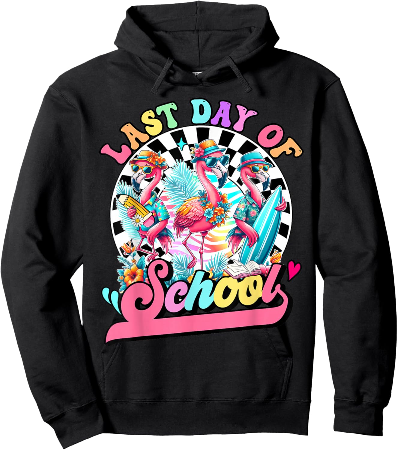 Flamingo Last Day of School Teacher Schools Out for Summer Hoodie - Hoodie | Black