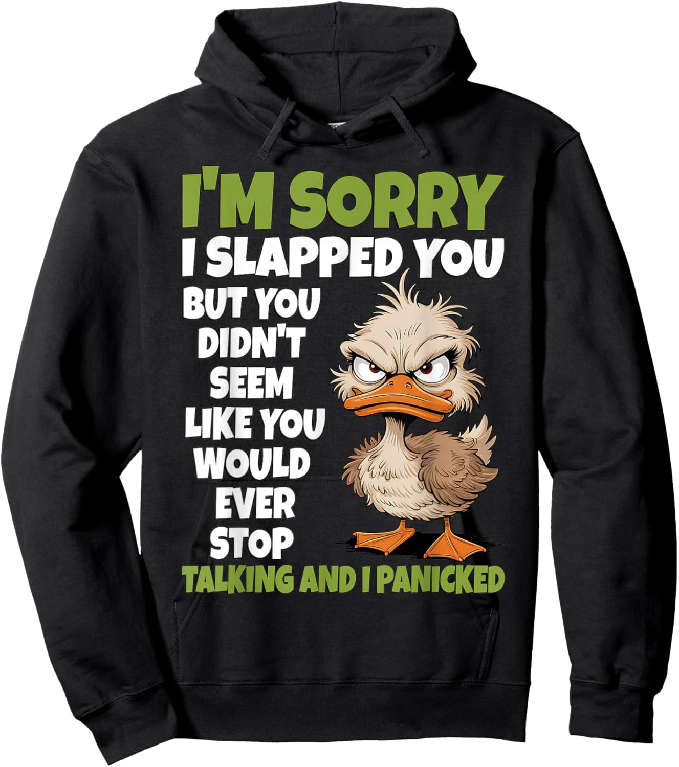 I'm Sorry I Slapped You But You Didn't Seem Like You Would Hoodie - Hoodie | Black