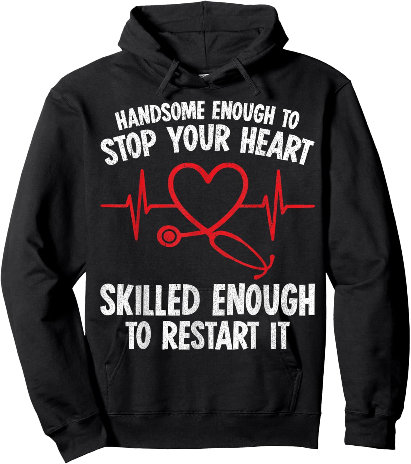 Handsome Enough To Stop Your Heart Nurse Valentine Hoodie - Hoodie | Black