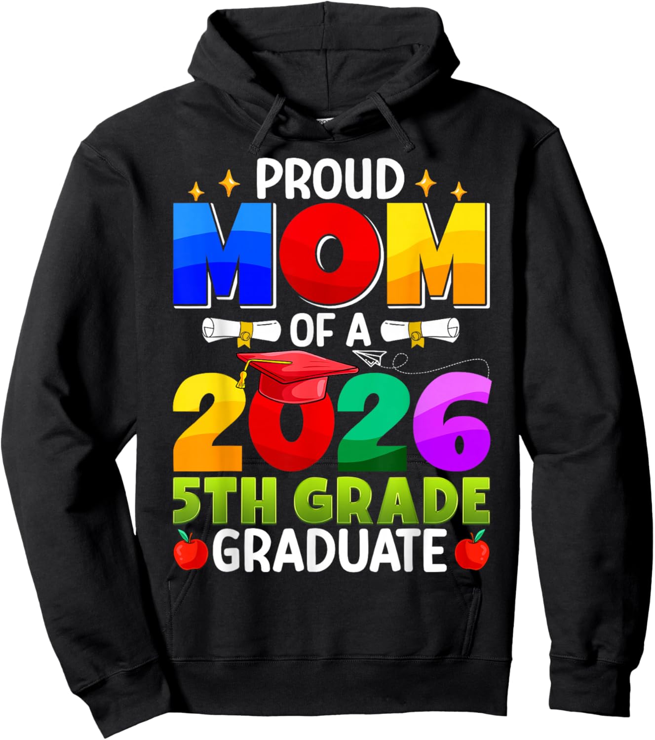 Proud Mom of A 2026 5th Grade Graduate Graduation Class 2026 Hoodie - Hoodie | Black