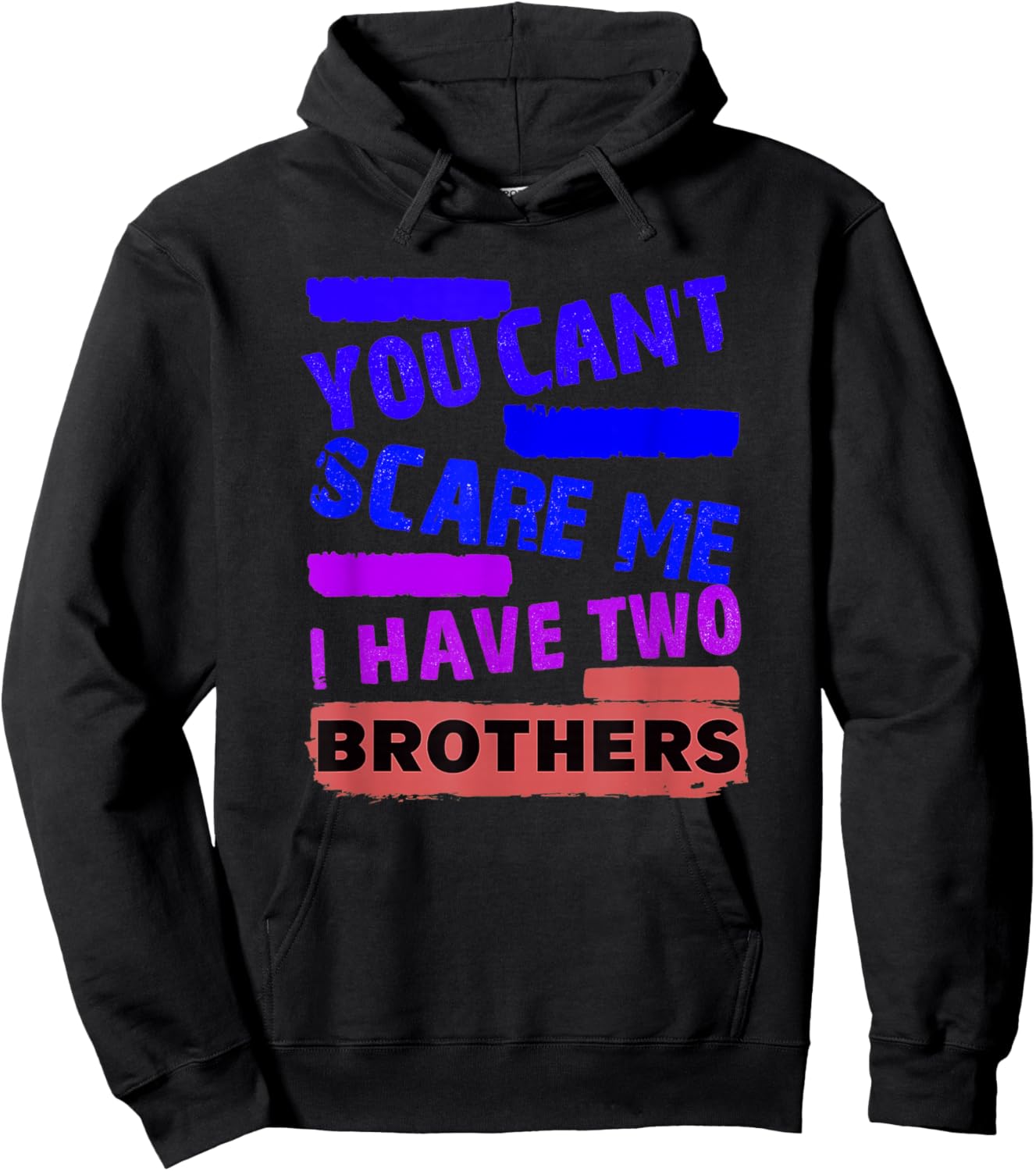 You Can't Scare Me I Have Two Brothers Hoodie - Hoodie | Black