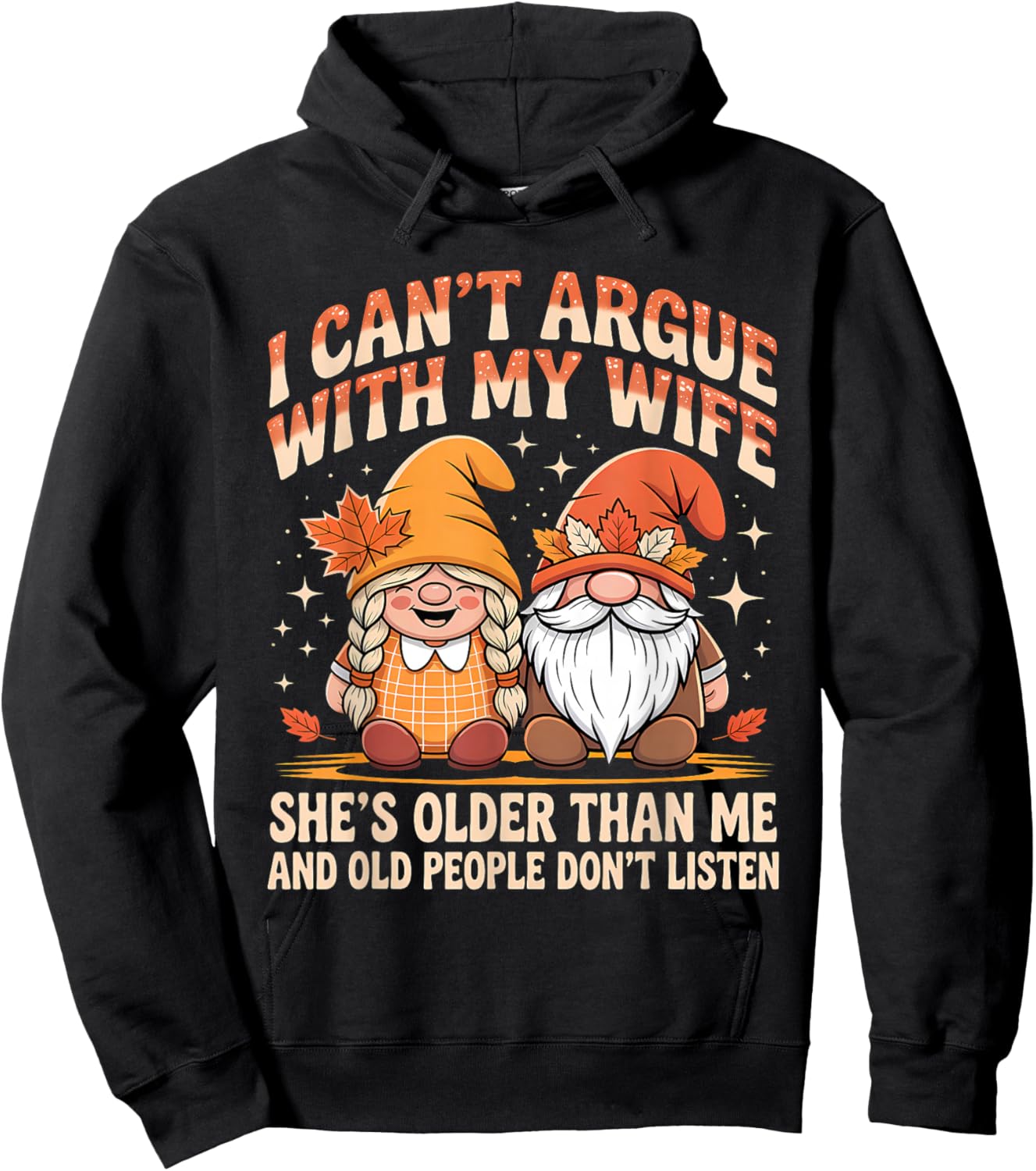 I Can't Argue with My Wife She's Older Than Me Funny Husband Hoodie - Hoodie | Black