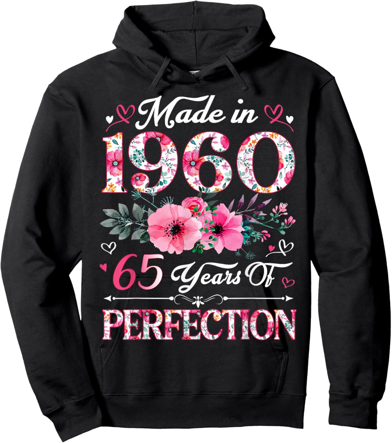 65 Year Old Made In 1960 Floral 65th Birthday Women Hoodie - Hoodie | Black